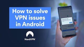 NordVPN troubleshooting for Android | NordVPN