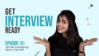 Tell Me Something About Yourself | Divya Khanna | Get Interview Ready | Best Sample Answer