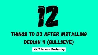 Things To Do After Installing Debian 11 (Bullseye) | Top 12 Things To Do After Installing Debian 11