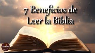 7 Beneficios de leer la Biblia | lee la palabra de Dios