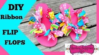 DIY Ribbon Flip Flops - Flip Flops DIY Ideas Hairbow Supplies, Etc.