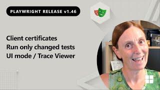 What's new in Playwright v1.46: Client certificates, only changed, ui mode