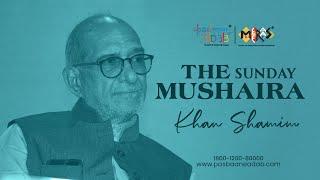 The Sunday Mushaira | Khan Shamim | Meeraas | Pasbaan e Adab | Poetry | Cultural Heritage