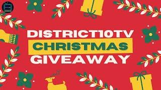 DISTRICT10TV ANNIVERSARY/CHRISTMAS GIVEAWAY