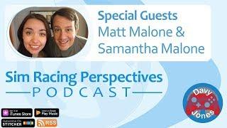 Sim Racing Perspectives Podcast: Ep 14 (Audio only) | Matt Malone & Samantha Malone