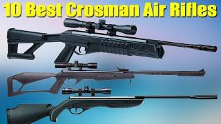 Top 10 Best Crosman Air Rifles 2022