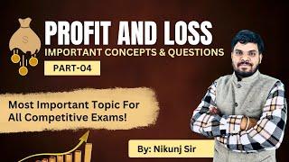 Master Profit and Loss in No Time with Nikunj Sir's Simple Tricks || Part-04