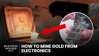 How To Mine Gold From Electronics | World Wide Waste