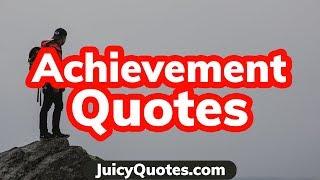 Top 15 Achievement Quotes and Sayings 2020 - (Start To Achieve More)