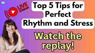 Top 5 Tips for Perfect Rhythm & Stress | Live English Class | Free American Accent Training!