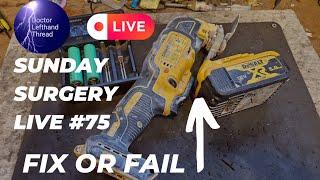 Doctor Lefthandthread Sunday Surgery Live #75 Final Fix Or Fail 2024