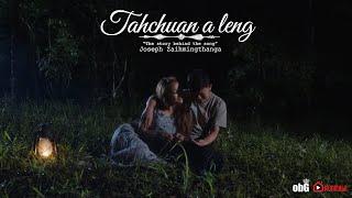 Joseph Zaia hla phena thu tam tak awm ngei film chu | Tah Chuan A Leng Full Movie Runmawi App ah