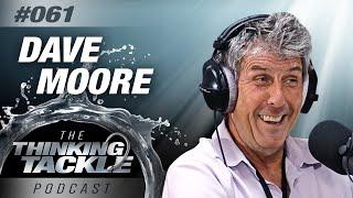 David Moore | Thinking Tackle Podcast #061