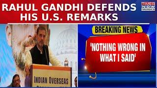 Rahul Gandhi Defends His U.S. Remarks, Accuses BJP of Desperation and Silencing Truth | English News