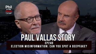 Paul Vallas Story | Election Misinformation: Can You Spot A Deep Fake? | Phil In The Blanks