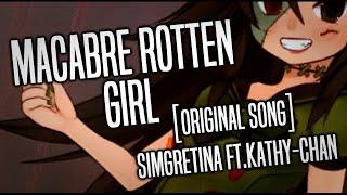 【SimGretina ft. Kathy-chan】Macabre Rotting Girl『Original Song』