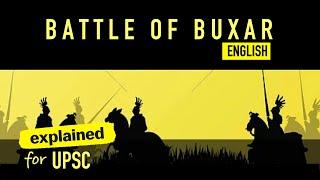 Battle of Buxar 1764 | Modern History for UPSC