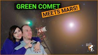 We captured the Green Comet and Mars... Twice!