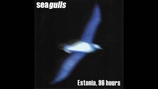 Seagulls ‎– Estonia, 96 Hours (Full Album)