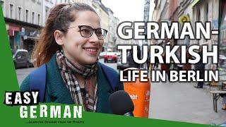 German-Turkish life in Berlin | Easy German 342