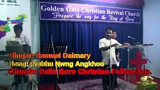 Prabhu Nwng Angkhou by Samuel Daimary || DBCF