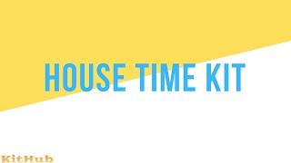 House Time Kit by KitHub