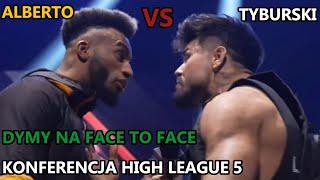 ALBERTO vs TYBURSKI - DYMY NA FACE TO FACE [KONFERENCJA HIGH LEAGUE 5]