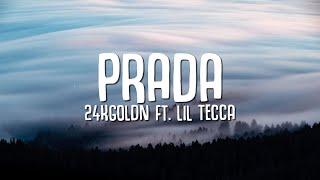 24kGoldn - Prada (Lyrics) ft. Lil Tecca