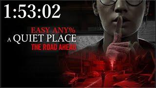 【A Quiet Place: The Road Ahead】 speedrun easy Any% 1:53:02