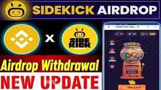 Sidekick airdrop claim and withdraw process ||sidekick airdrop update #sidekickupdate