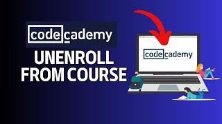 How to Unenroll from Course in Codecademy Account 2024?