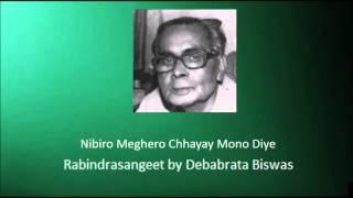 Nibiro Meghero Chhayay Mono Diye Rabindrasangeet by Debabrata Biswas