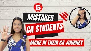 5 mistakes CA students make | I wish I knew this before