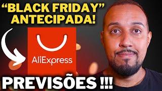 ALIEXPRESS VAI METER O LOUCO NO ANIVERSÁRIO - PREVISÕES ANTES DE AUMENTAR TAXA