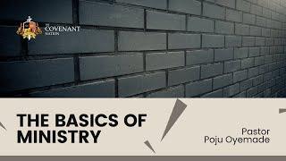 THE BASICS OF MINISTRY || 2ND SERVICE || SUNDAY 23RD FEB 2025 || PASTOR POJU OYEMADE