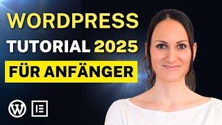 Wordpress Tutorial für Anfänger | Wordpress Website erstellen 2025 - Schritt für Schritt Anleitung