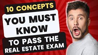 How to Pass the Real Estate Exam / 10 Concepts You Must Know