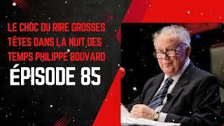 LE CHOC DU RIRE grosses têtes dans la nuit des temps Philippe Bouvard Épisode 85