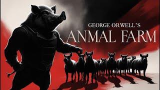 Orwell’s Animal Farm: A Political Allegory That Came True