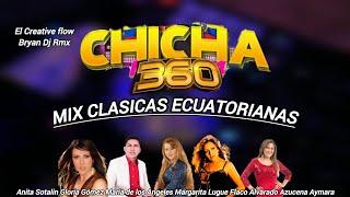 CHICHA MIX ECUATORIANA CLASICA MARIA DE LOS ANGELES ANITA SOTALIN GLORIA GOMEZ HIPATIA AZUCENA