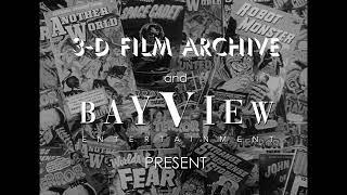 3-D Film Archive/Bayview Entertainment (2022)