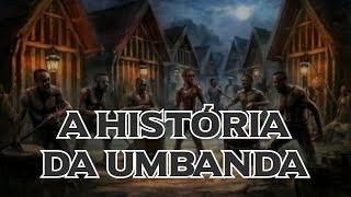 A história da UMBANDA