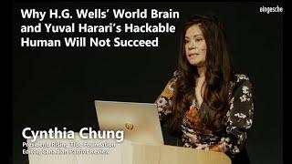 Cynthia Chung-  Why HG Wells' World Brain and Yuval Harari's Hackable Human Will Not Succeed