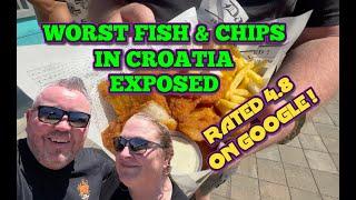 Croatia's WORST Fish And Chips versus the BEST but BOTH rated 4.8 on Google - How Can That Be ??