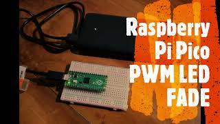 LED PWM Fade & Raspberry Pi Pico