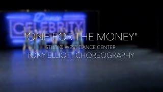 ONE FOR THE MONEY | STUDIO WEST DANCE CENTER | TONY ELLIOTT CHOREO