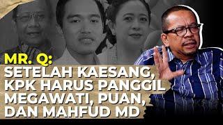 Qodari: SETELAH KAESANG, KPK HARUS PANGGIL MEGAWATI, PUAN, DAN MAHFUD MD