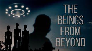 THE BEINGS FROM BEYOND | 2023 UFO Documentary