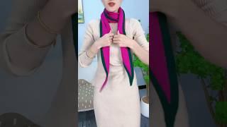 Tie tips Tie a Silk scarf 小窍门，丝巾系法