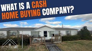 What Is A Cash Home Buying Company?